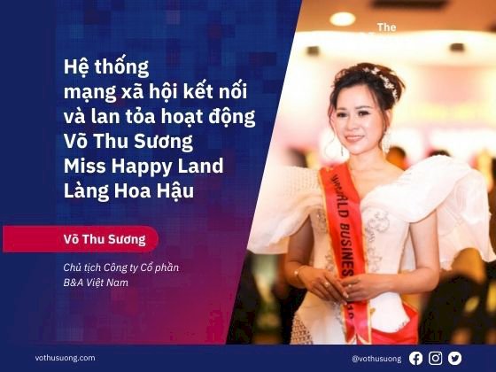 Hệ thống mạng xã hội kết nối và lan tỏa hoạt động Võ Thu Sương - Miss Happy Land - Làng Hoa Hậu